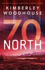 Kimberley Woodhouse: 70 North, Buch