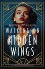 Rachel McDaniel: Walking on Hidden Wings, Buch