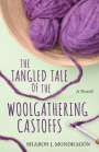 Sharon Mondragón: The Tangled Tale of the Woolgathering Castoffs, Buch