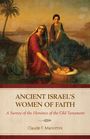 Claude F Mariottini: Ancient Israel's Women of Faith, Buch