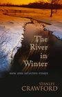Stanley Crawford: The River in Winter, Buch