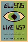 Anthony Aveni: Aliens Like Us?, Buch