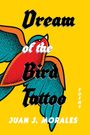 Juan J Morales: Dream of the Bird Tattoo, Buch