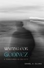 Daniel A Olivas: Waiting for Godínez, Buch