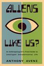 Anthony Aveni: Aliens Like Us?, Buch