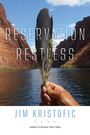 Jim Kristofic: Reservation Restless, Buch