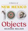 Richard Melzer: A History of New Mexico in 100 Objects, Buch