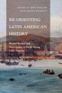 Re-Orienting Latin American History, Buch