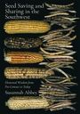 Susannah Abbey: Seed Saving and Sharing in the Southwest, Buch