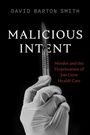 David Barton Smith: Malicious Intent, Buch