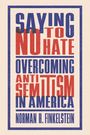 Norman H Finkelstein: Saying No to Hate, Buch