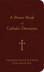 William G Storey: A Prayer Book of Catholic Devotions, Buch