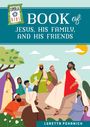 Loretta Pehanich: Loyola Kids Book of Jesus, His Family, and His Friends, Buch