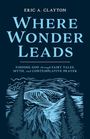"Where Wonder Leads" von Eric A. Clayton. Naturillustration mit Bergen, Bäumen und Wolken.