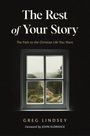Greg A Lindsey: The Rest of Your Story, Buch