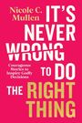 Nicole C Mullen: It's Never Wrong to Do the Right Thing, Buch