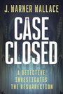 J Warner Wallace: Case Closed (Bundle of 10), Buch