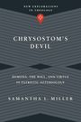 Samantha L. Miller: Chrysostom's Devil, Buch