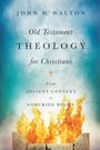 John H. Walton: Old Testament Theology for Christians, Buch