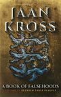 Jaan Kross: A Book of Falsehoods, Buch