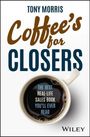 Tony Morris: Coffee's for Closers, Buch
