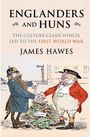 James Hawes: Englanders and Huns, Buch