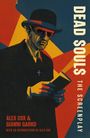 „DEAD SOULS THE SCREENPLAY“ oben rechts. Stilisiertes Bild eines Mannes mit Hut, Sonnenbrille und Kreuz, der ein Buch hält.