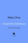 Charlotte Robinson: Mars One, Buch