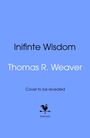 Text: „Inifinte Wisdom“, „Thomas R. Weaver“, „Cover to be revealed“, „bantam“. Illustration eines Hahns auf blauem Hintergrund.