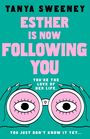 Tanya Sweeney: Esther is Now Following You, Buch