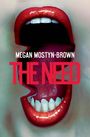 "Megan Mostyn-Brown, THE NEED" in weiß und rot. Geöffneter Mund mit roten Lippen und weißen Zähnen.