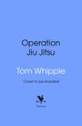 "Operation Jiu Jitsu", "Tom Whipple", "Cover to be revealed". Logo: Hahn auf Pfeil, "bantam". Hintergrund hellblau.
