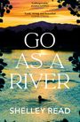 Shelley Read: Go as a River, Buch