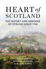 Text: "Heart of Scotland: The History and Heritage of Stirling Since 1124." Illustration: Städtelandschaft mit Hügeln.