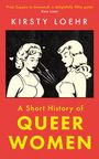 Kirsty Loehr: A Short History of Queer Women, Buch