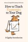 Rebecca Campbell: How to Teach Economics to Your Dog, Buch
