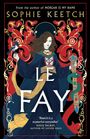 Sophie Keetch: Le Fay, Buch