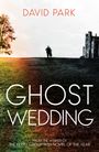 David Park: Ghost Wedding, Buch