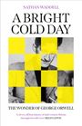 Titel: "A Bright Cold Day", Autor: Nathan Waddell. Foto mit gelben Quadraten über George Orwell.