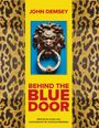 John Demsey: Behind the Blue Door, Buch