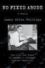 James Atlee Phillips: No Fixed Abode, Buch