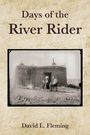 Titel: Days of the River Rider. Autor: David L. Fleming. Schwarz-Weiß-Foto von Mann vor Lehmhütte mit Stühlen und Gewehr.