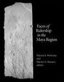 : Faces of Rulership in the Maya Region, Buch