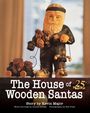 Kevin Major: The House of Wooden Santas, Buch