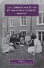 : Lay Catholic Societies in Twentieth Century Britain, Buch