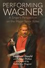 Stephen Gould: Performing Wagner, Buch