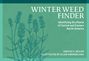 Dorcas S Miller: Winter Weed Finder, Buch