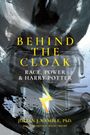 "Behind the Cloak: Race, Power & Harry Potter" in gelber und weißer Schrift. Illustration eines vermummten Charakters.