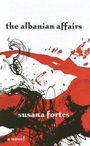 Susana Fortes: The Albanian Affairs, Buch