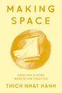 Thich Nhat Hanh: Making Space, Buch